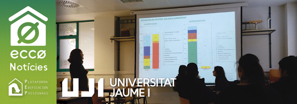Jornada Divulgativa Passivhaus de la plataforma PEP. Universitat Jaume I Castelló. Febrer 2019